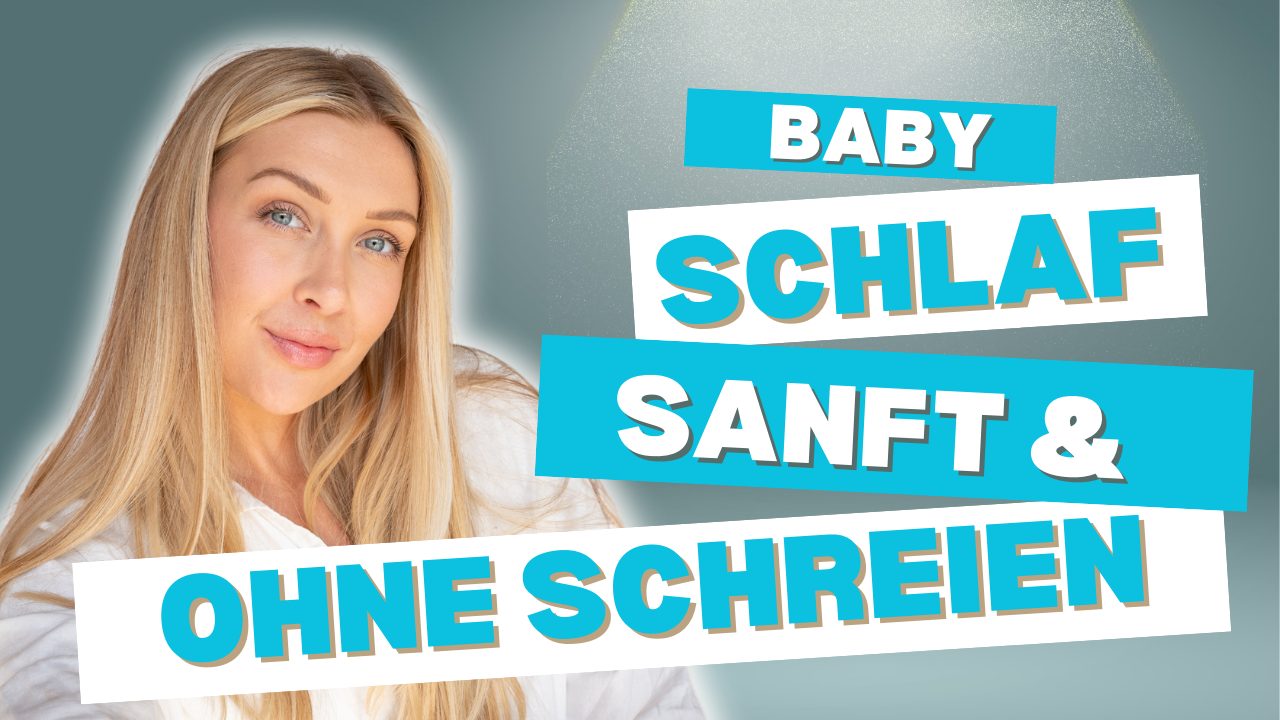 Baby Schlaf Probleme lösen - sanft und ohne Schreien lassen